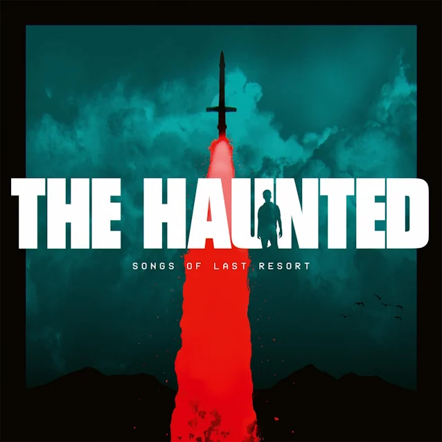 The Haunted: novo álbum “Songs Of Last Resort” está chegando após 8 anos, single “Warhead” disponível!
